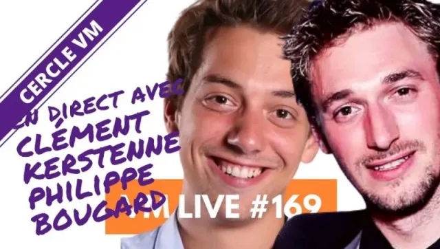 VM Live #169 Cément Kerstenne&Philippe Bougard